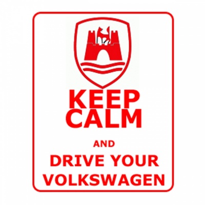 Keep Calm and Drive Your Volkswagen