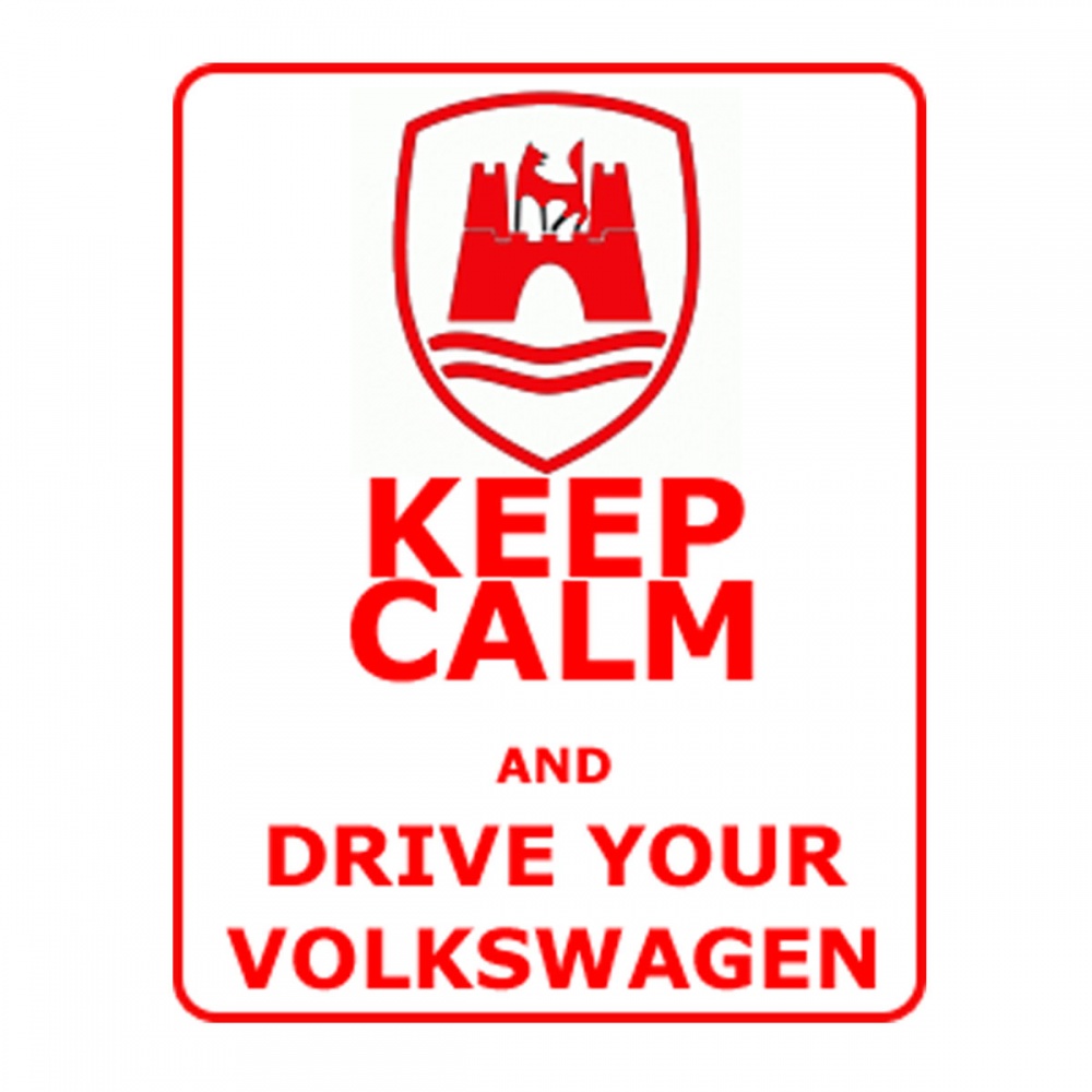 Keep Calm and Drive Your Volkswagen